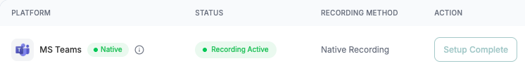 MS Teams row with a green Native badge, Recording Method Native Recording, and a disabled Setup Complete button